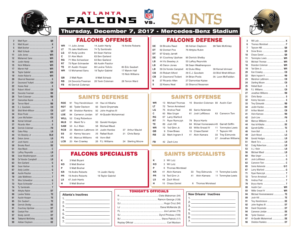 Falcons Offense Falcons Specialists Falcons Defense Saints Specialists Saints Offense Saints Defense