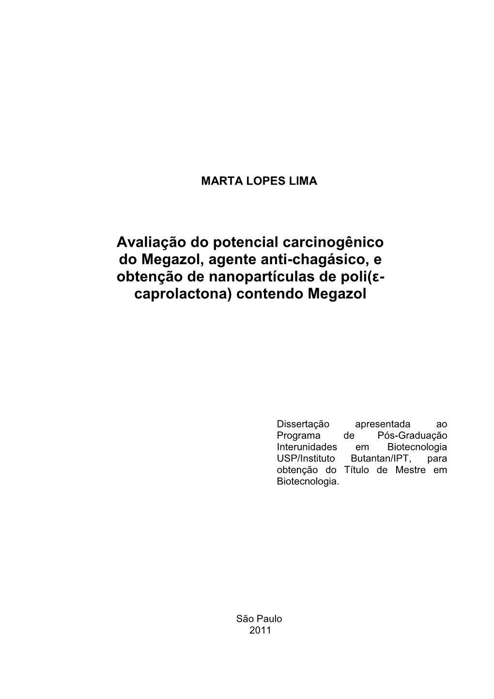 Avaliação Do Potencial Carcinogênico Do Megazol, Agente Anti-Chagásico, E Obtenção De Nanopartículas De Poli(Ε- Caprolactona) Contendo Megazol