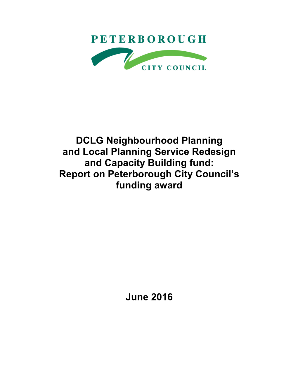 DCLG Neighbourhood Planning and Local Planning Service Redesign and Capacity Building Fund: Report on Peterborough City Council’S Funding Award