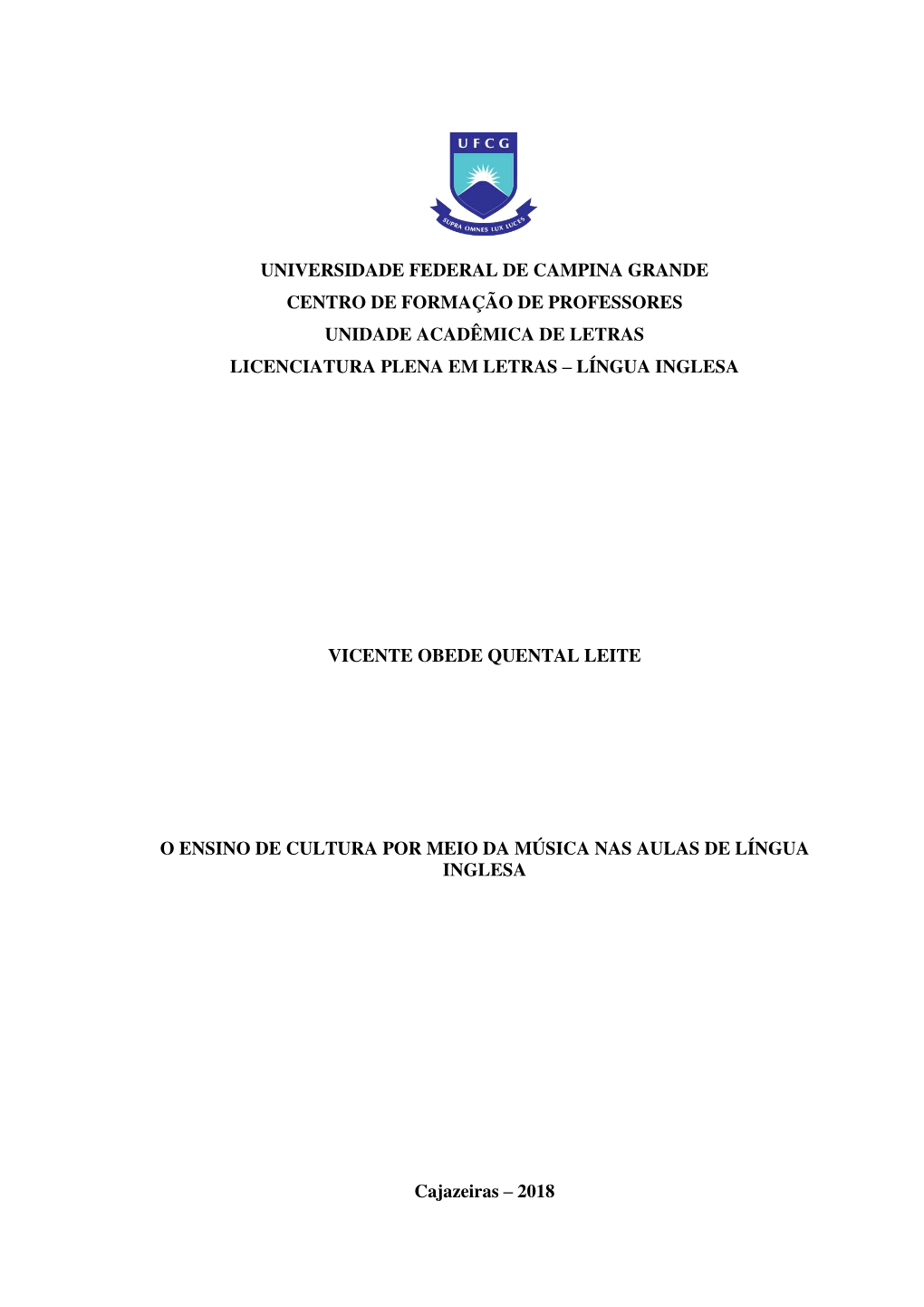 Universidade Federal De Campina Grande Centro De Formação De Professores Unidade Acadêmica De Letras Licenciatura Plena Em Letras – Língua Inglesa