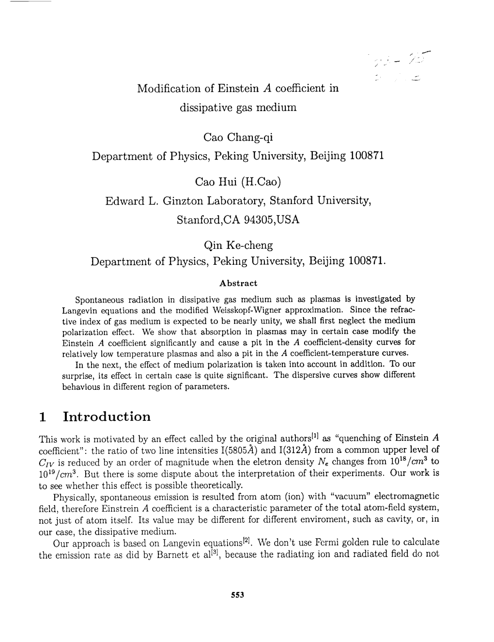 Modification of Einstein a Coefficient in Dissipative Gas Medium Cao