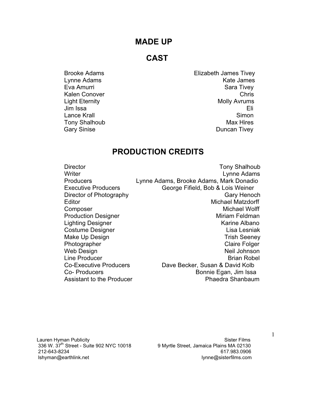 Made up Cast Production Credits