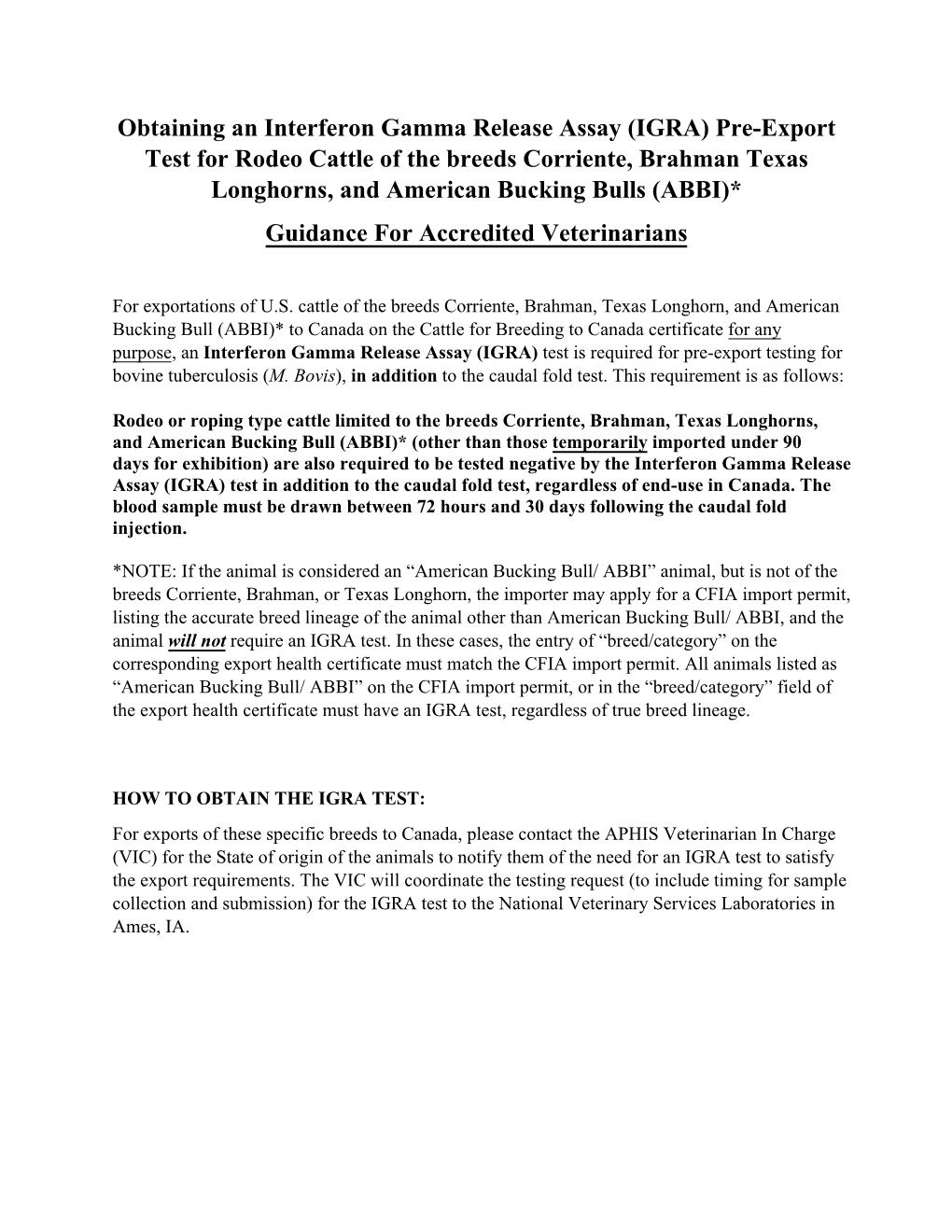 IGRA) Pre-Export Test for Rodeo Cattle of the Breeds Corriente, Brahman Texas Longhorns, and American Bucking Bulls (ABBI)* Guidance for Accredited Veterinarians