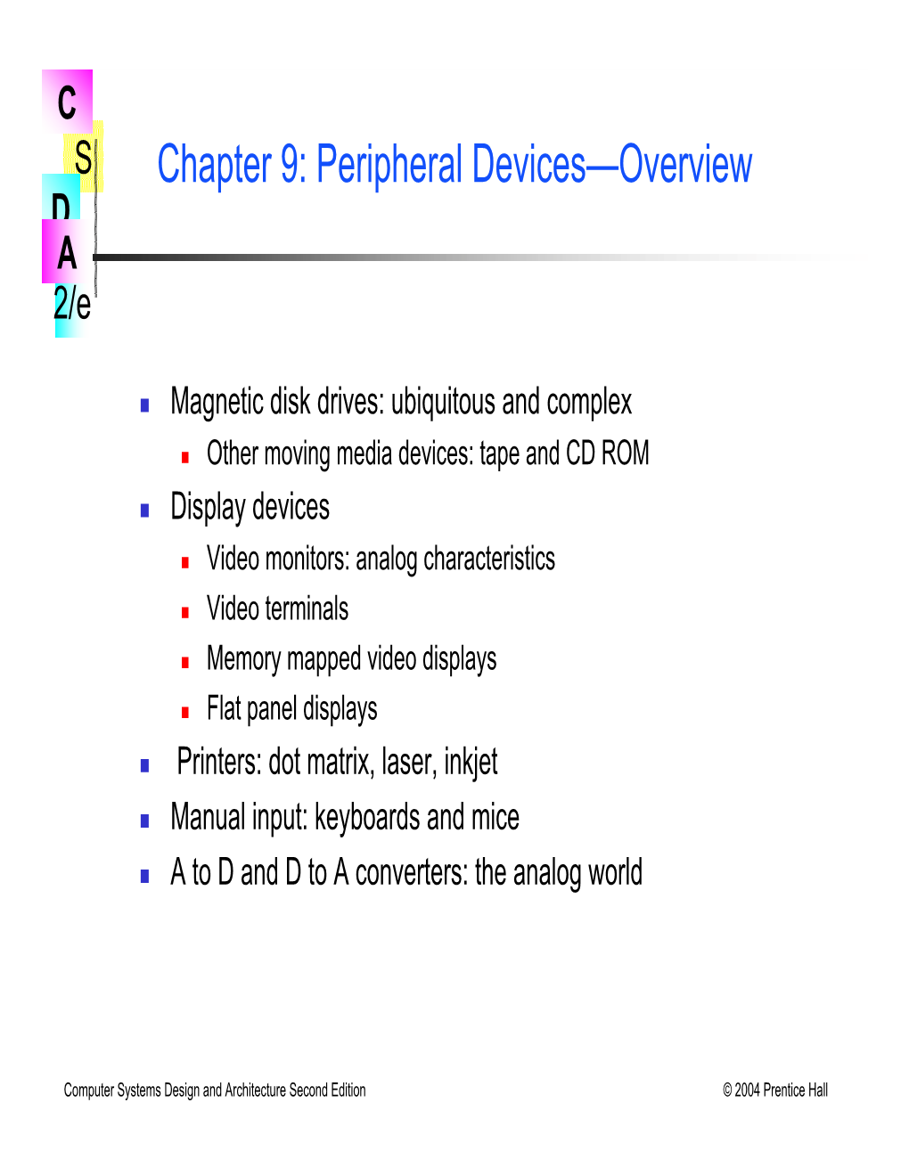 Chapter 9: Peripheral Devices—Overview D a 2/E