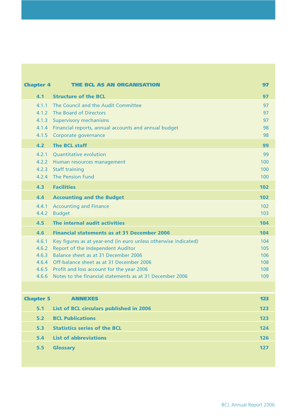 BCL Annual Report 2006 Chapter 4 the BCL AS an ORGANISATION