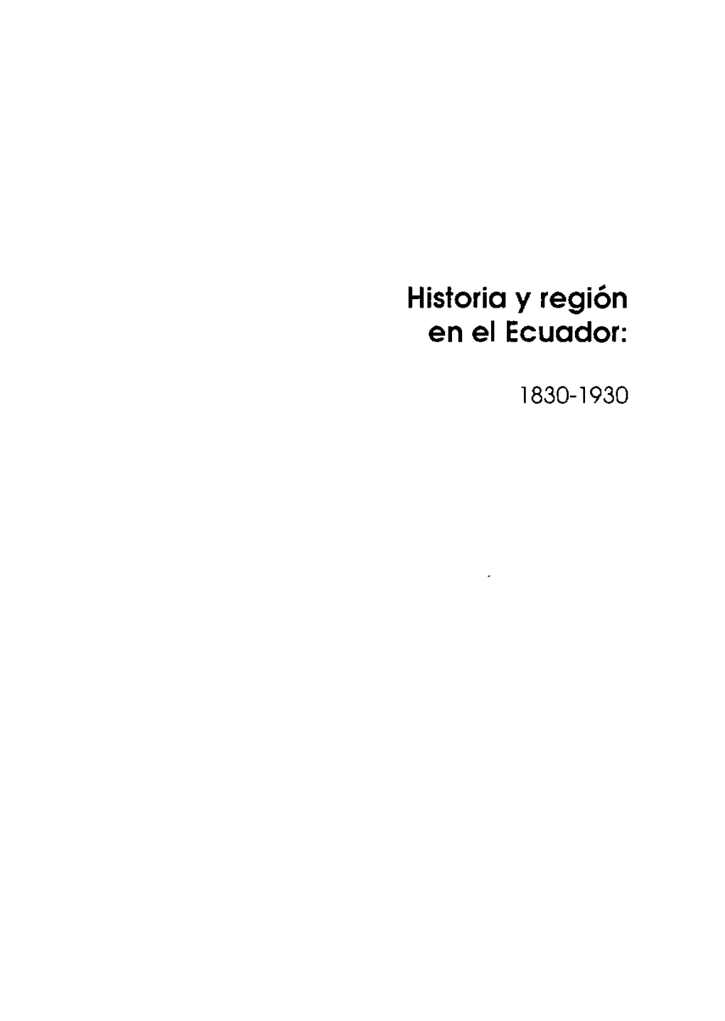 Historia Y Región En El Ecuador