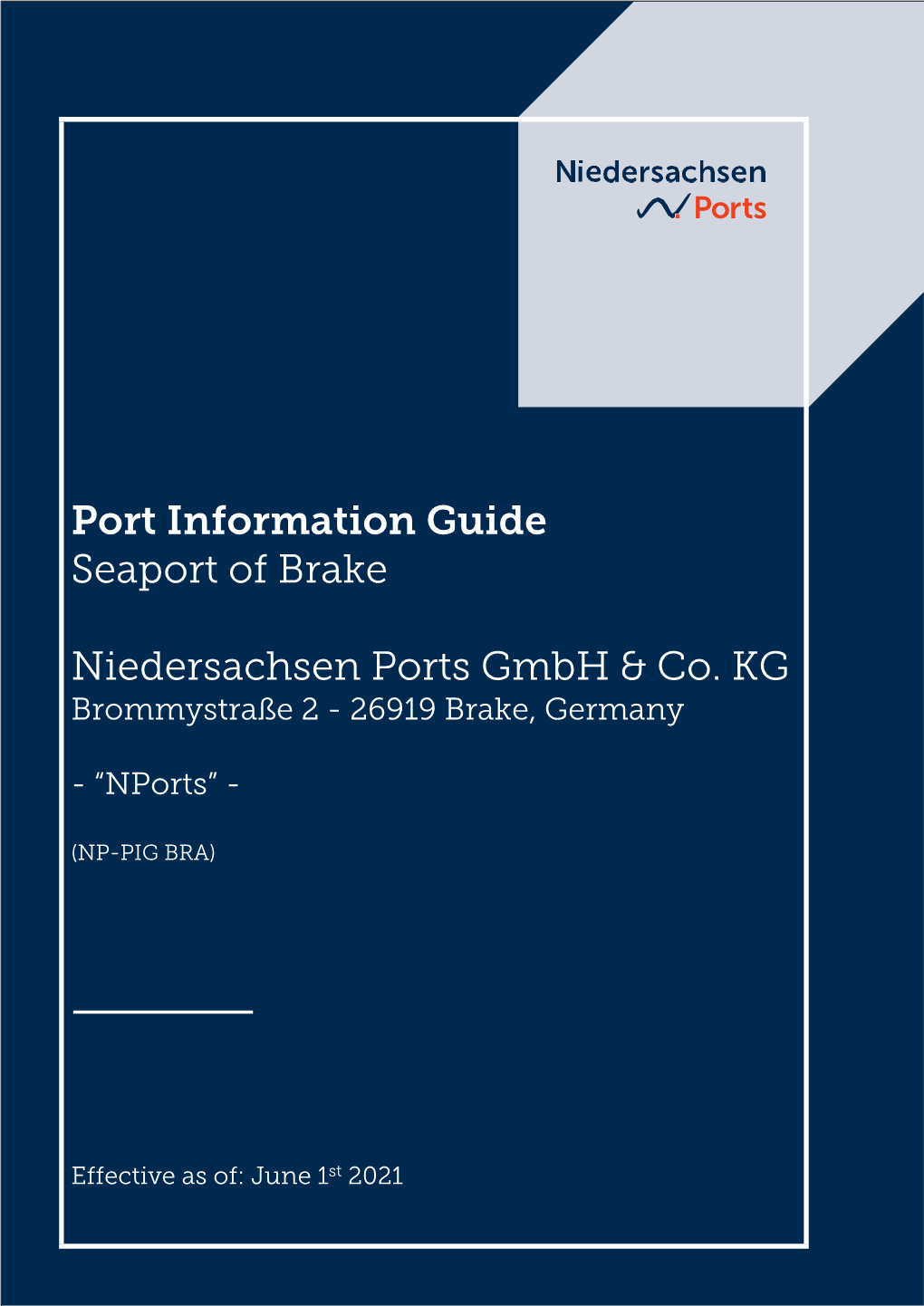 Port Information Guide Seaport of Brake Niedersachsen Ports Gmbh & Co. KG