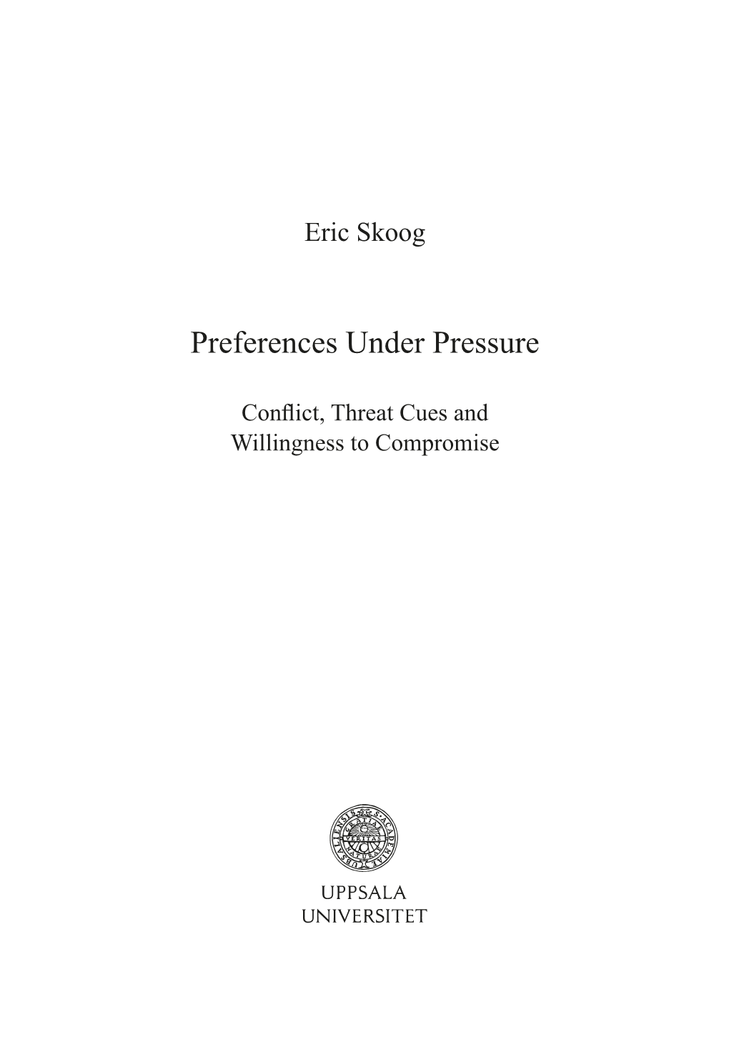 Preferences Under Pressure