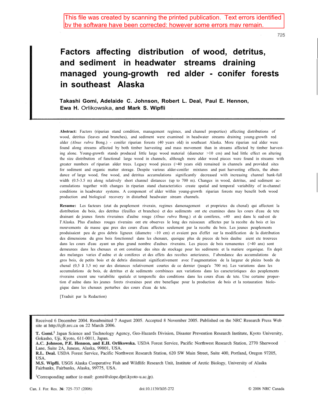 Factors Affecting Distribution of Wood, Detritus, and Sediment in Headwater Streams Draining Managed Young-Growth Red Alder - Conifer Forests in Southeast Alaska