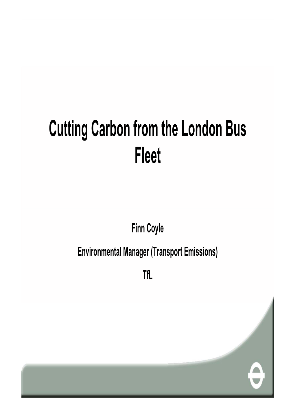 Cutting Carbon from the London Bus Fleet