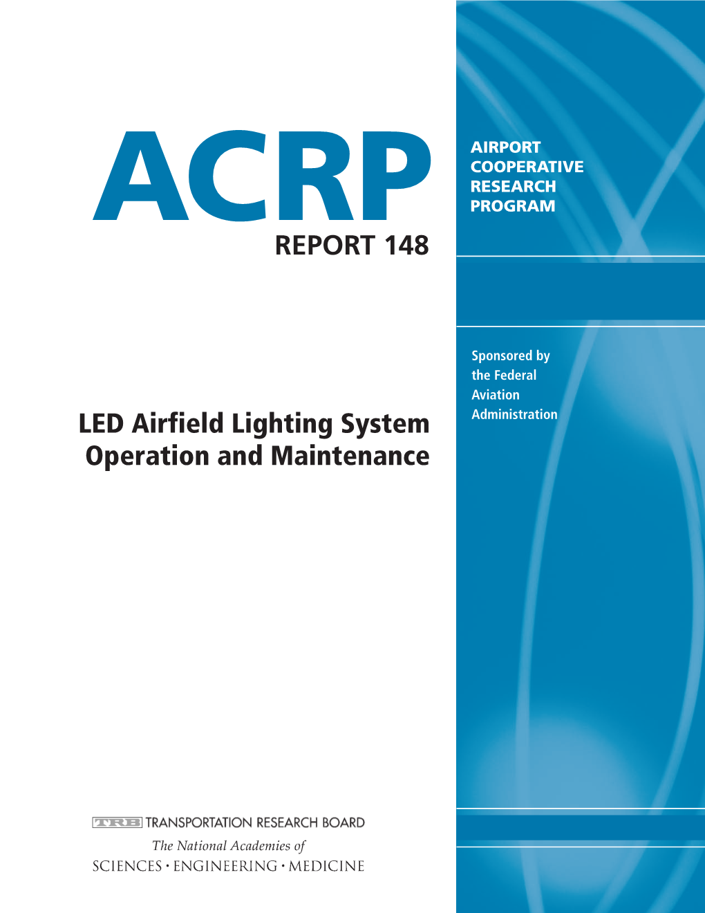 ACRP Report 148: LED Airfield Lighting System