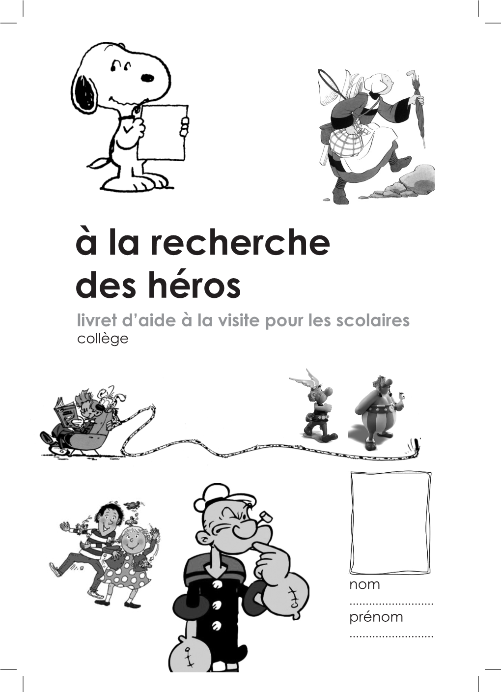 (Collège) : À La Recherche Des Héros