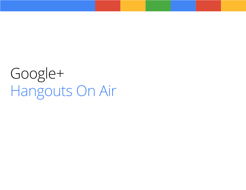 Google+ Hangouts On