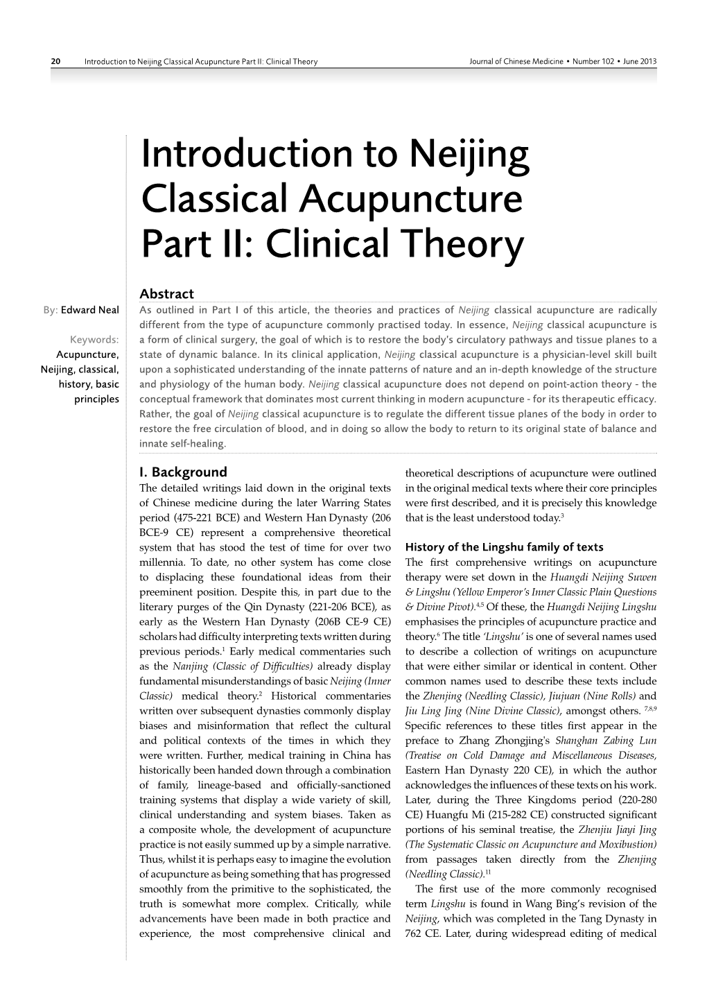 Introduction to Neijing Classical Acupuncture Part II: Clinical Theory Journal of Chinese Medicine • Number 102 • June 2013