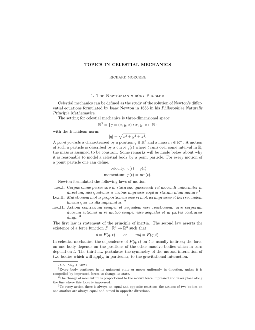 TOPICS in CELESTIAL MECHANICS 1. the Newtonian N-Body Problem