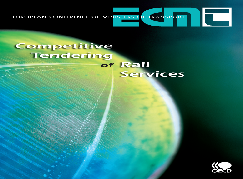 Competitive Tendering of Rail Services EUROPEAN CONFERENCE of MINISTERS of TRANSPORT (ECMT)