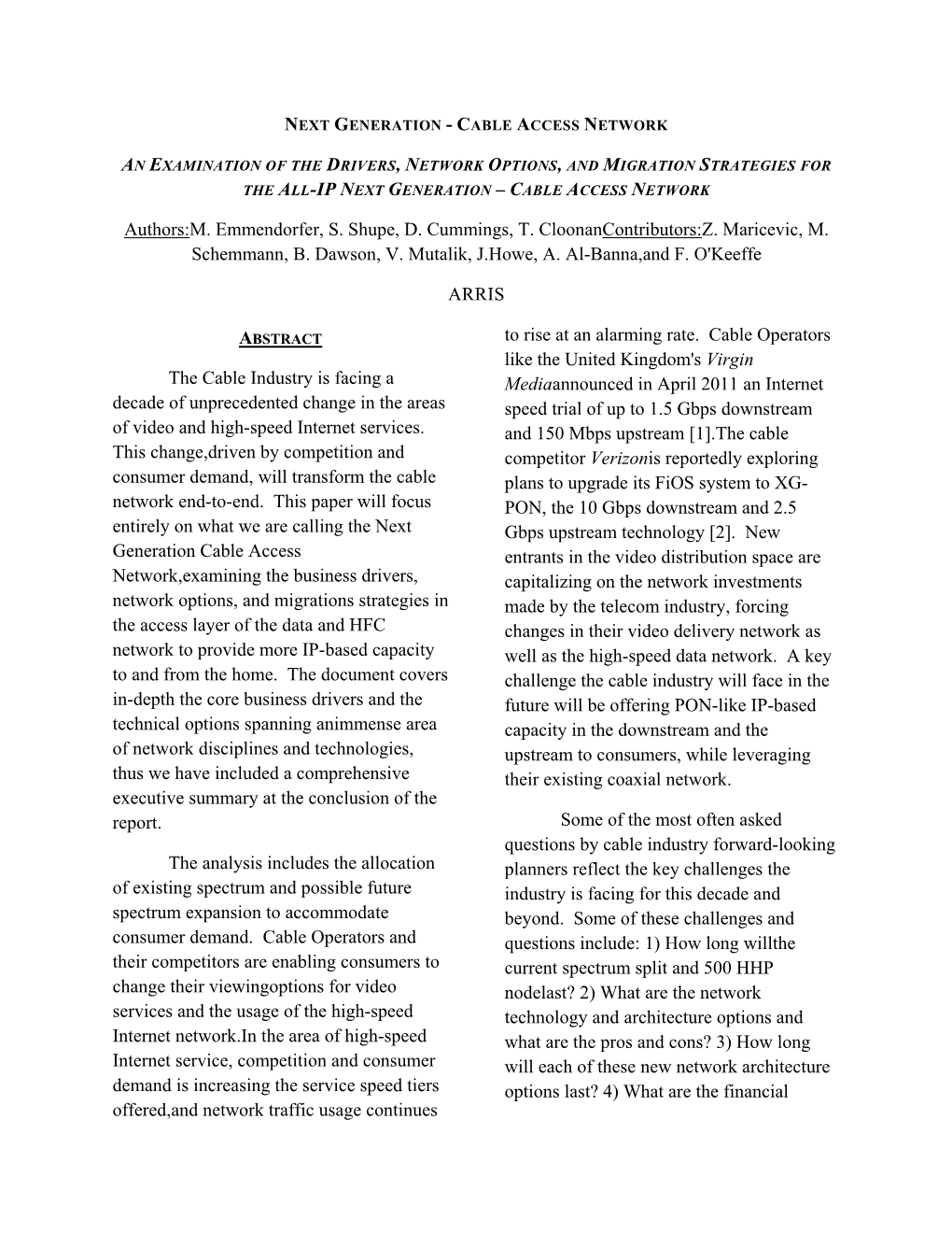 Authors:M. Emmendorfer, S. Shupe, D. Cummings, T. Cloonancontributors:Z. Maricevic, M. Schemmann, B. Dawson, V. Mutalik, J.Howe, A