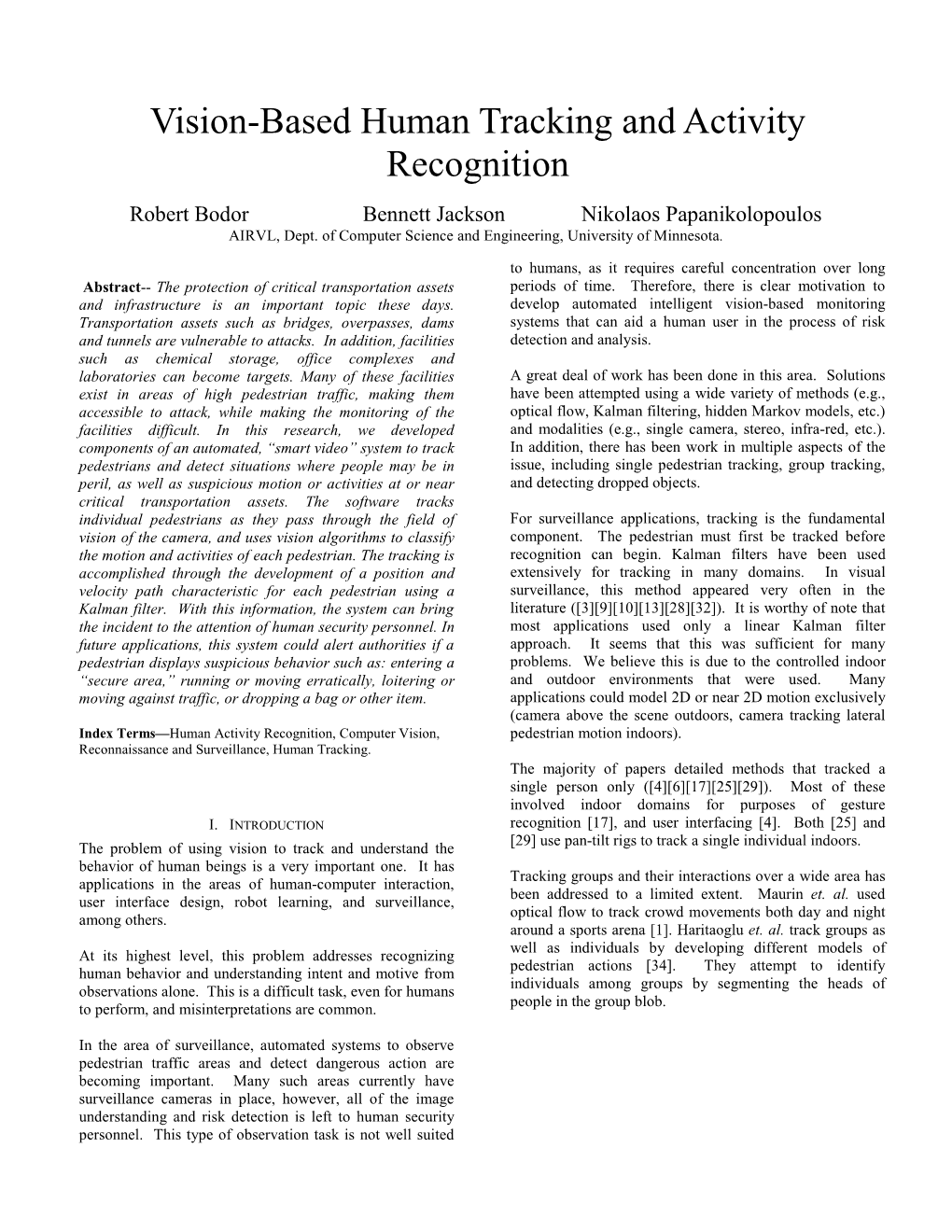 Vision-Based Human Tracking and Activity Recognition Robert Bodor Bennett Jackson Nikolaos Papanikolopoulos AIRVL, Dept