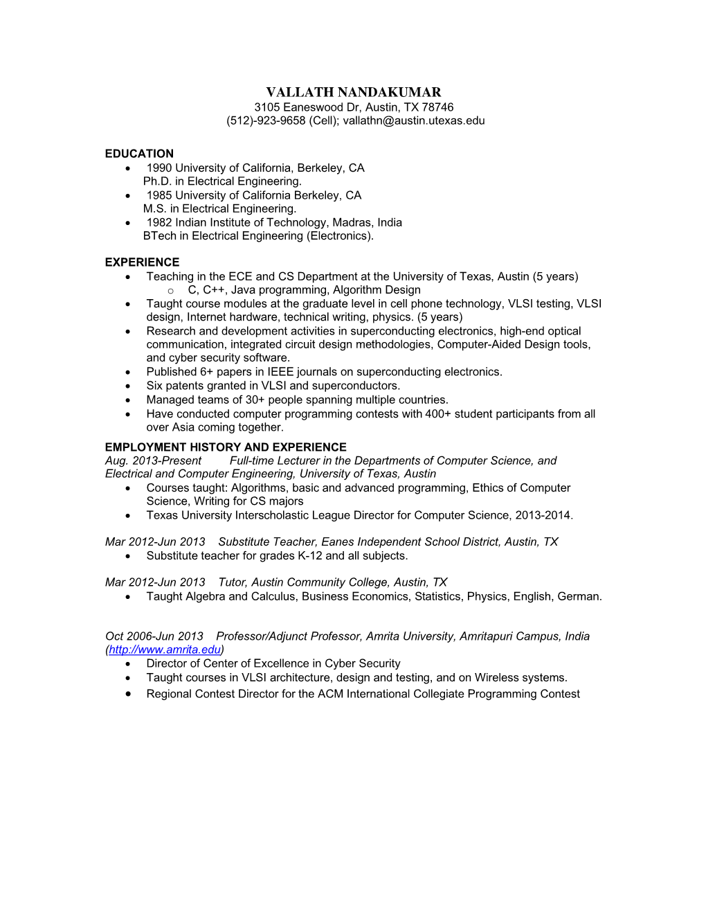 VALLATH NANDAKUMAR 3105 Eaneswood Dr, Austin, TX 78746 (512)-923-9658 (Cell); Vallathn@Austin.Utexas.Edu