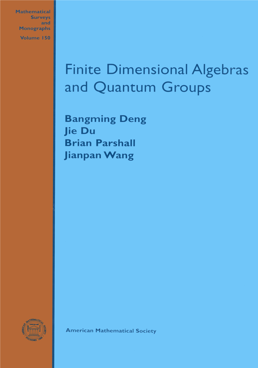 Finite Dimensional Algebras and Quantum Groups Mathematical Surveys and Monographs Volume 150