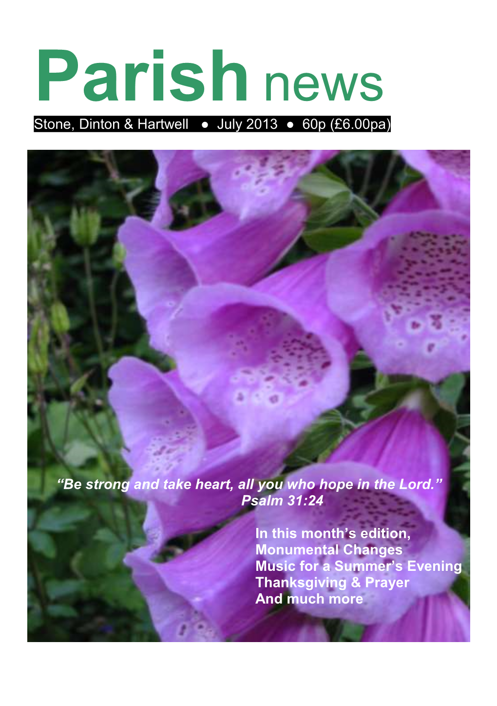 Parish News Stone, Dinton & Hartwell ● July 2013 ● 60P (£6.00Pa)