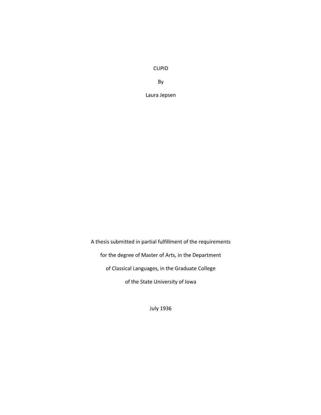 CUPID by Laura Jepsen a Thesis Submitted in Partial Fulfillment of The