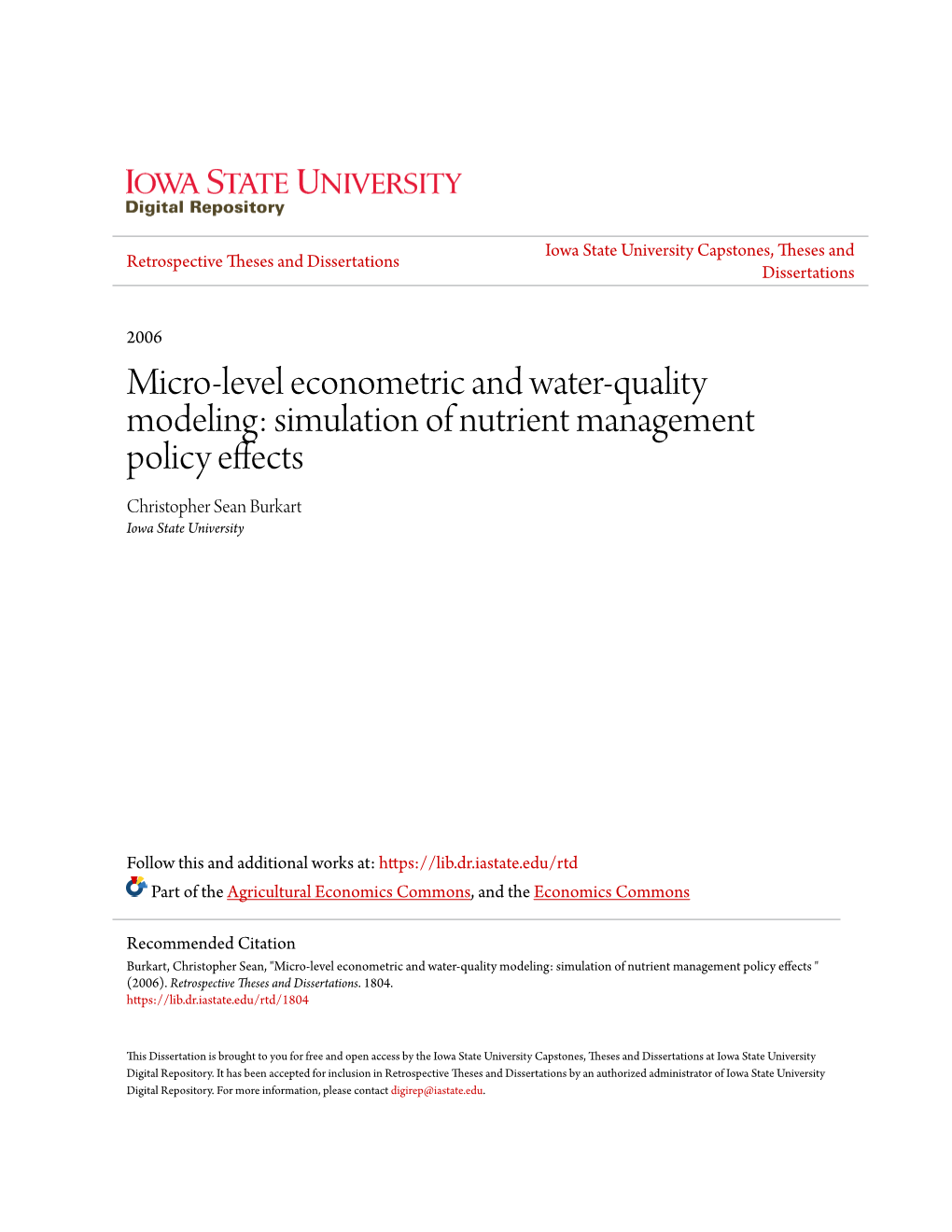 Micro-Level Econometric and Water-Quality Modeling: Simulation of Nutrient Management Policy Effects Christopher Sean Burkart Iowa State University