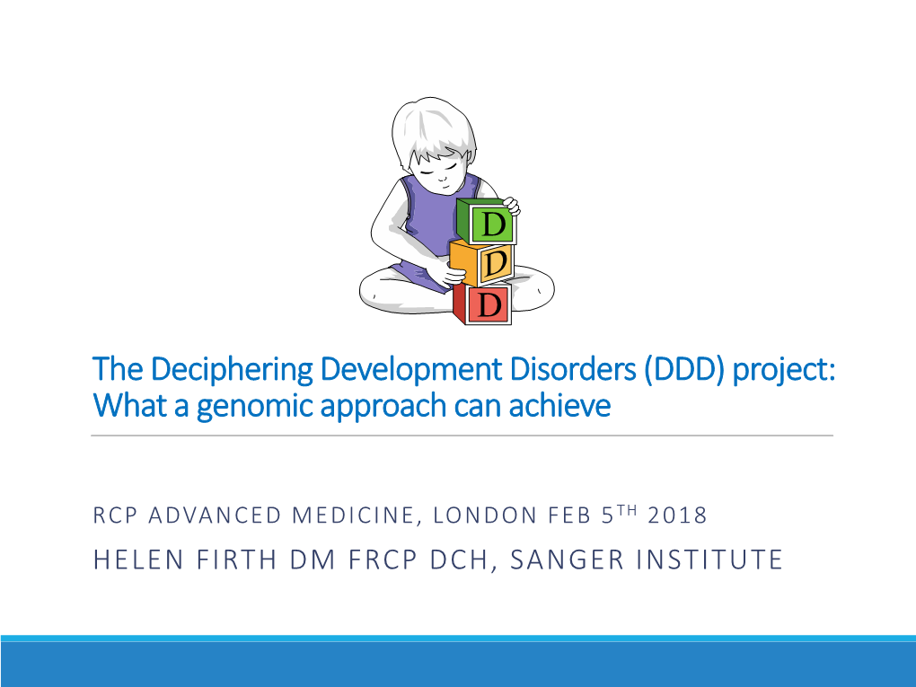 (DDD) Project: What a Genomic Approach Can Achieve