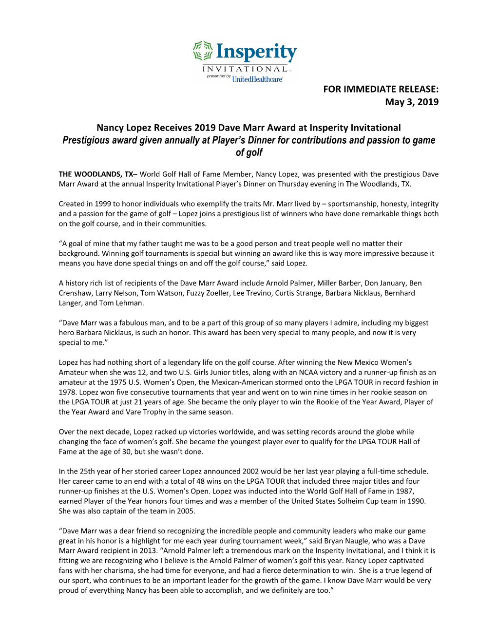 FOR IMMEDIATE RELEASE: May 3, 2019 Nancy Lopez Receives 2019 Dave Marr Award at Insperity Invitational Prestigious Award Given