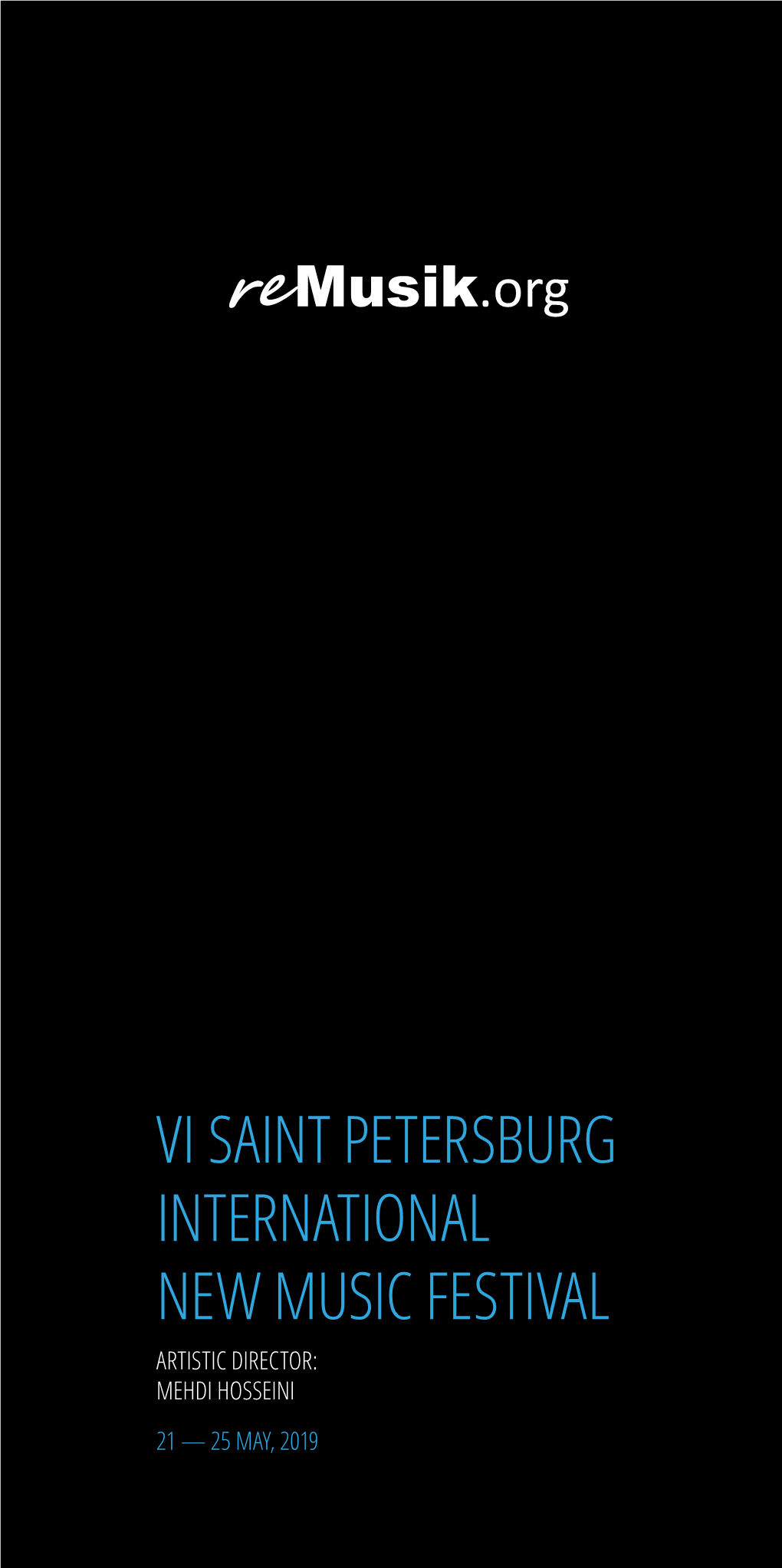 Vi Saint Petersburg International New Music Festival Artistic Director: Mehdi Hosseini