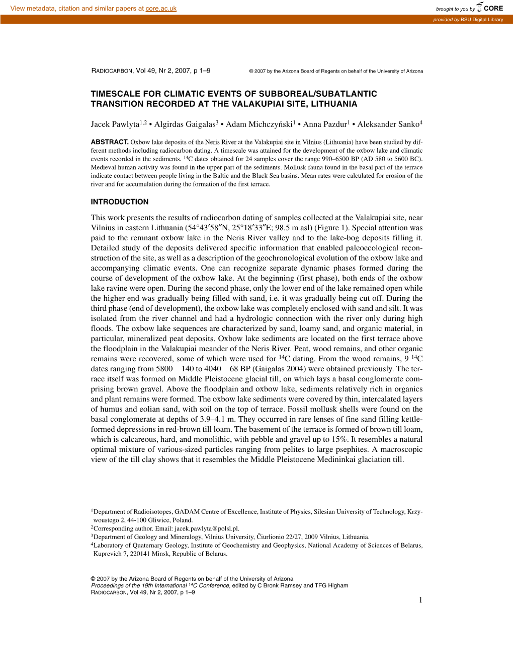 1 TIMESCALE for CLIMATIC EVENTS of SUBBOREAL/SUBATLANTIC TRANSITION RECORDED at the VALAKUPIAI SITE, LITHUANIA Jacek Pawlyta1,2