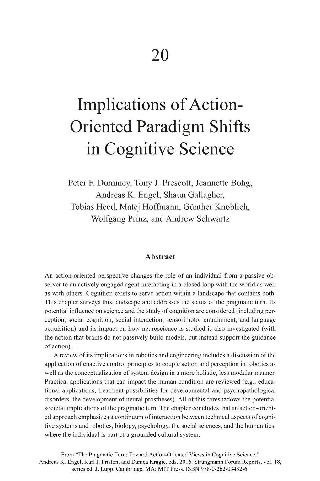 Implications of Action-Oriented Paradigm Shifts in Cognitive Science