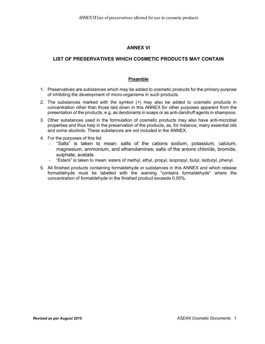 ANNEX VI List of Preservatives Allowed for Use in Cosmetic Products