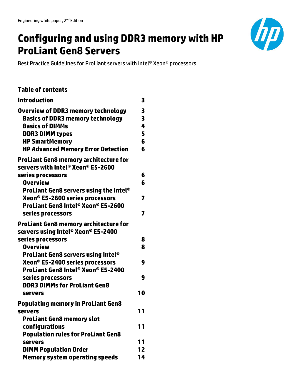 Configuring and Using DDR3 Memory with HP Proliant Gen8 Servers Best Practice Guidelines for Proliant Servers with Intel® Xeon® Processors