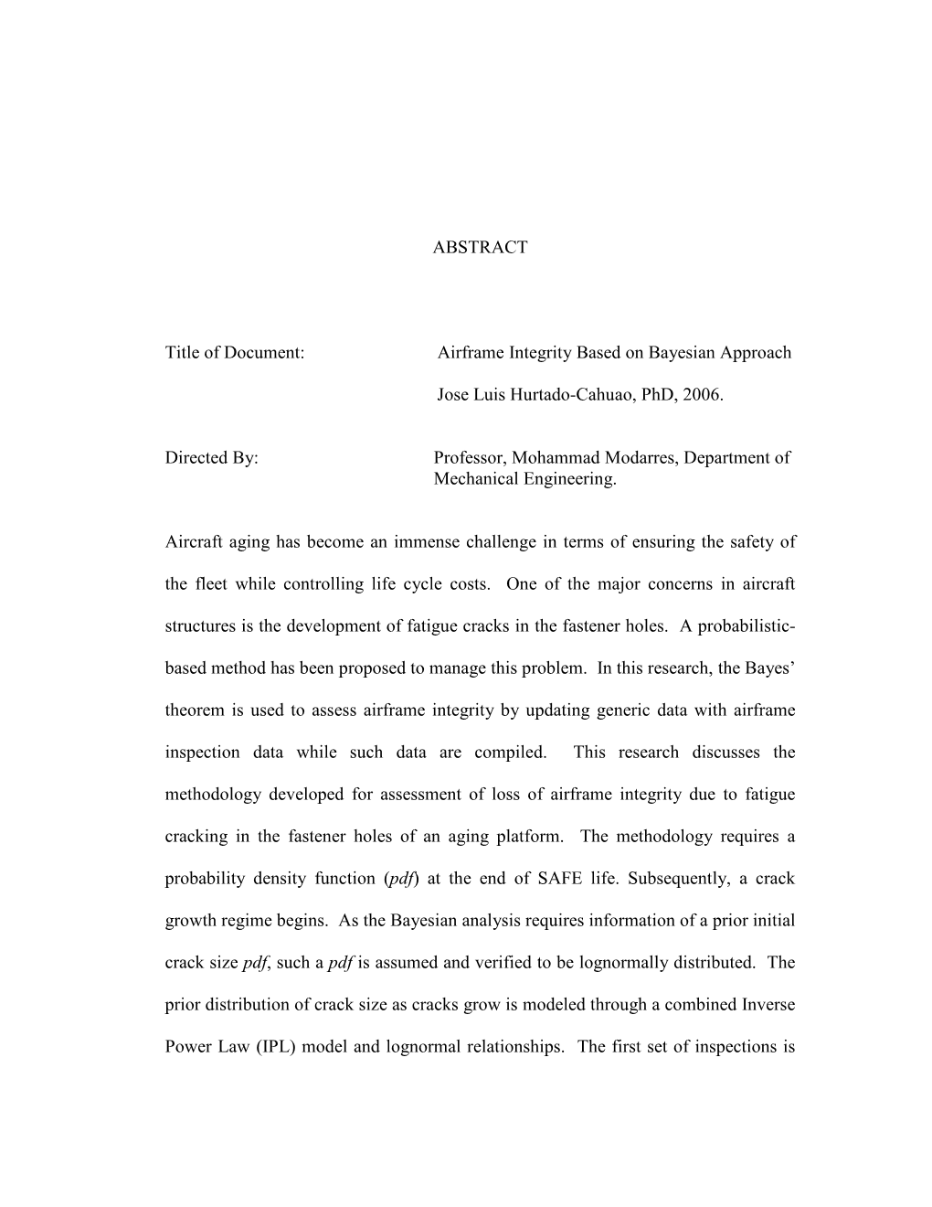 ABSTRACT Title of Document: Airframe Integrity Based on Bayesian Approach Jose Luis Hurtado-Cahuao, Phd, 2006. Directed By: Prof