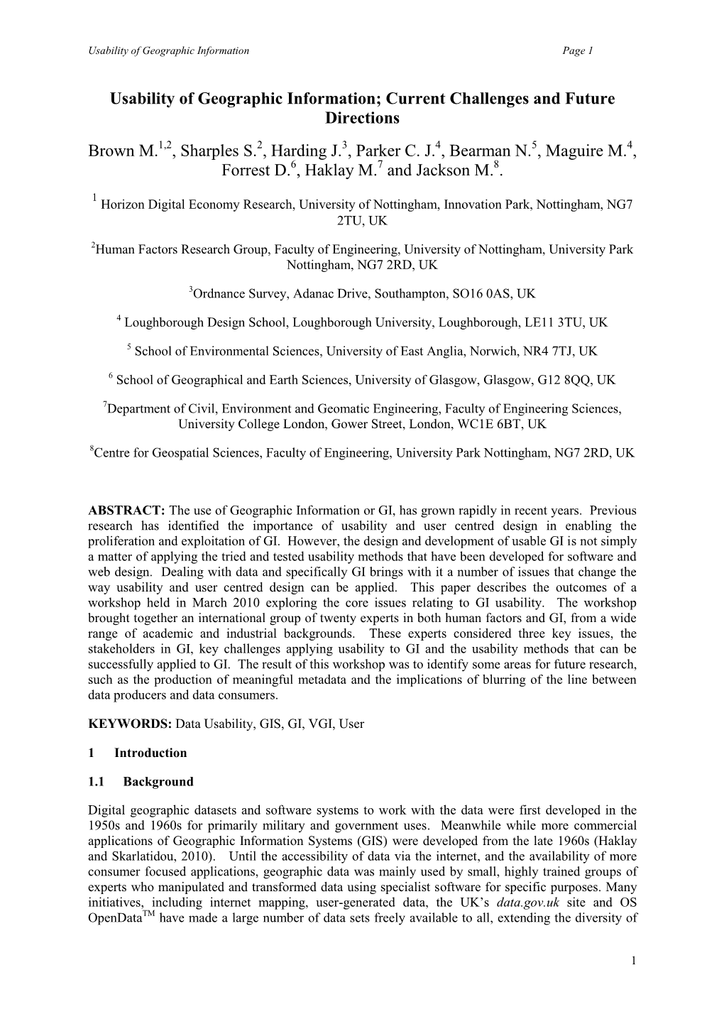 Usability of Geographic Information; Current Challenges and Future Directions Brown M.1,2, Sharples S.2, Harding J.3, Parker C