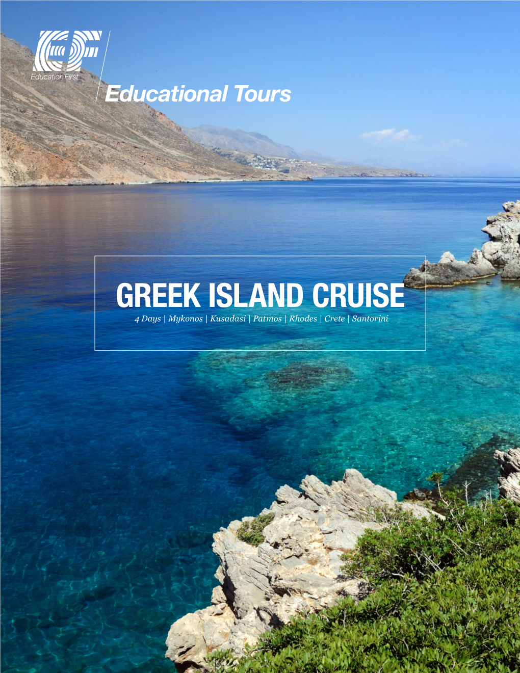 GREEK ISLAND CRUISE 4 Days | Mykonos | Kusadasi | Patmos | Rhodes | Crete | Santorini CRUISE DETAILS Mykonos | Kusadasi | Patmos | Rhodes | Crete | Santorini