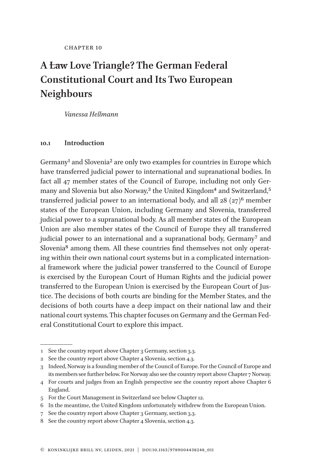 The German Federal Constitutional Court and Its Two European Neighbours