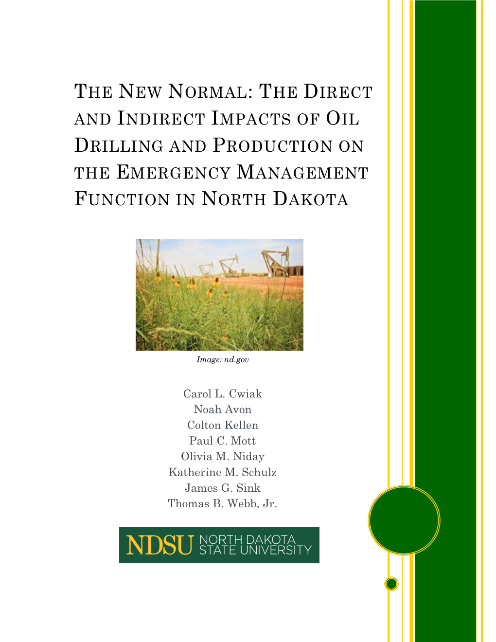 The New Normal: the Direct and Indirect Impacts of Oil Drilling and Production on the Emergency Management Function in North Dakota