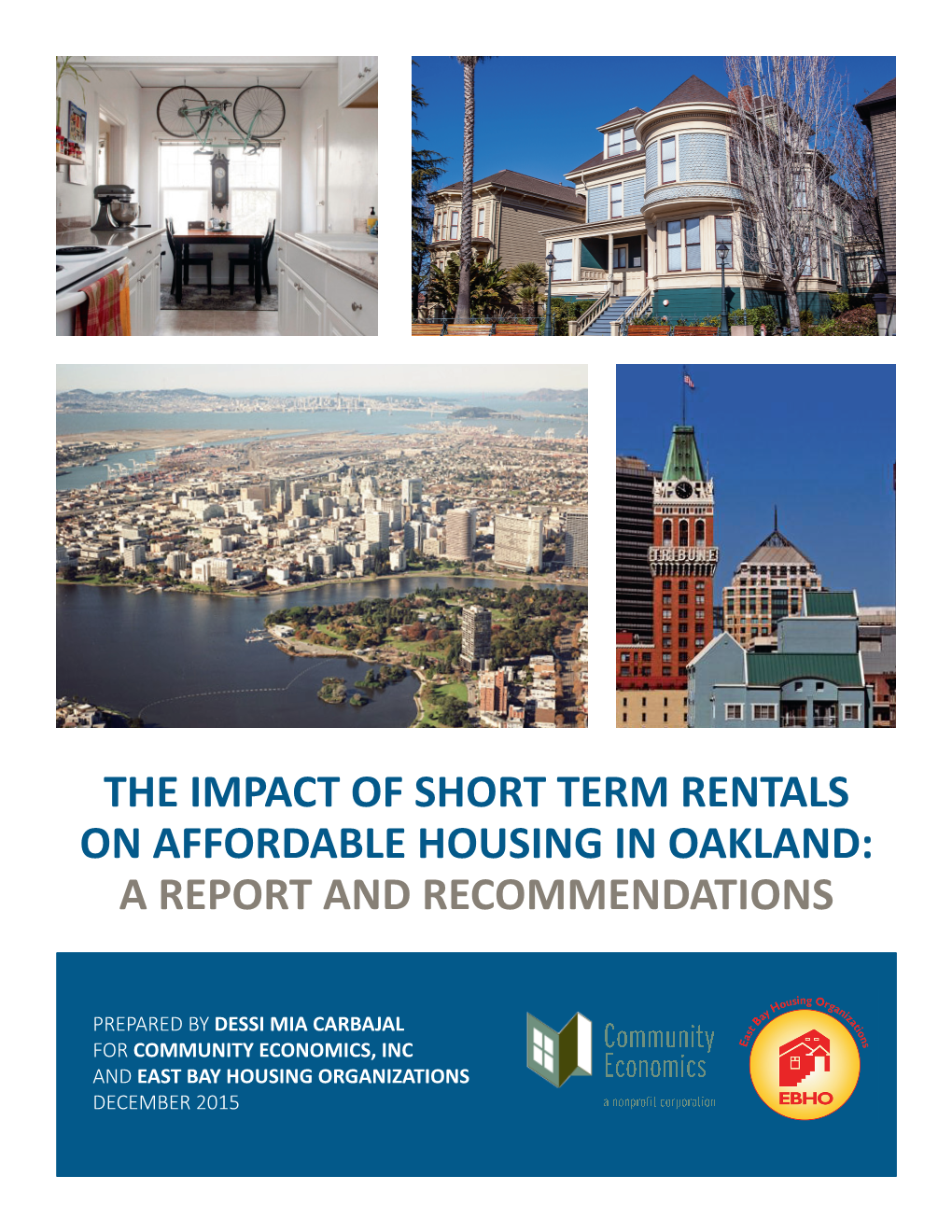 The Impact of Short Term Rentals on Affordable Housing in Oakland: a Report and Recommendations