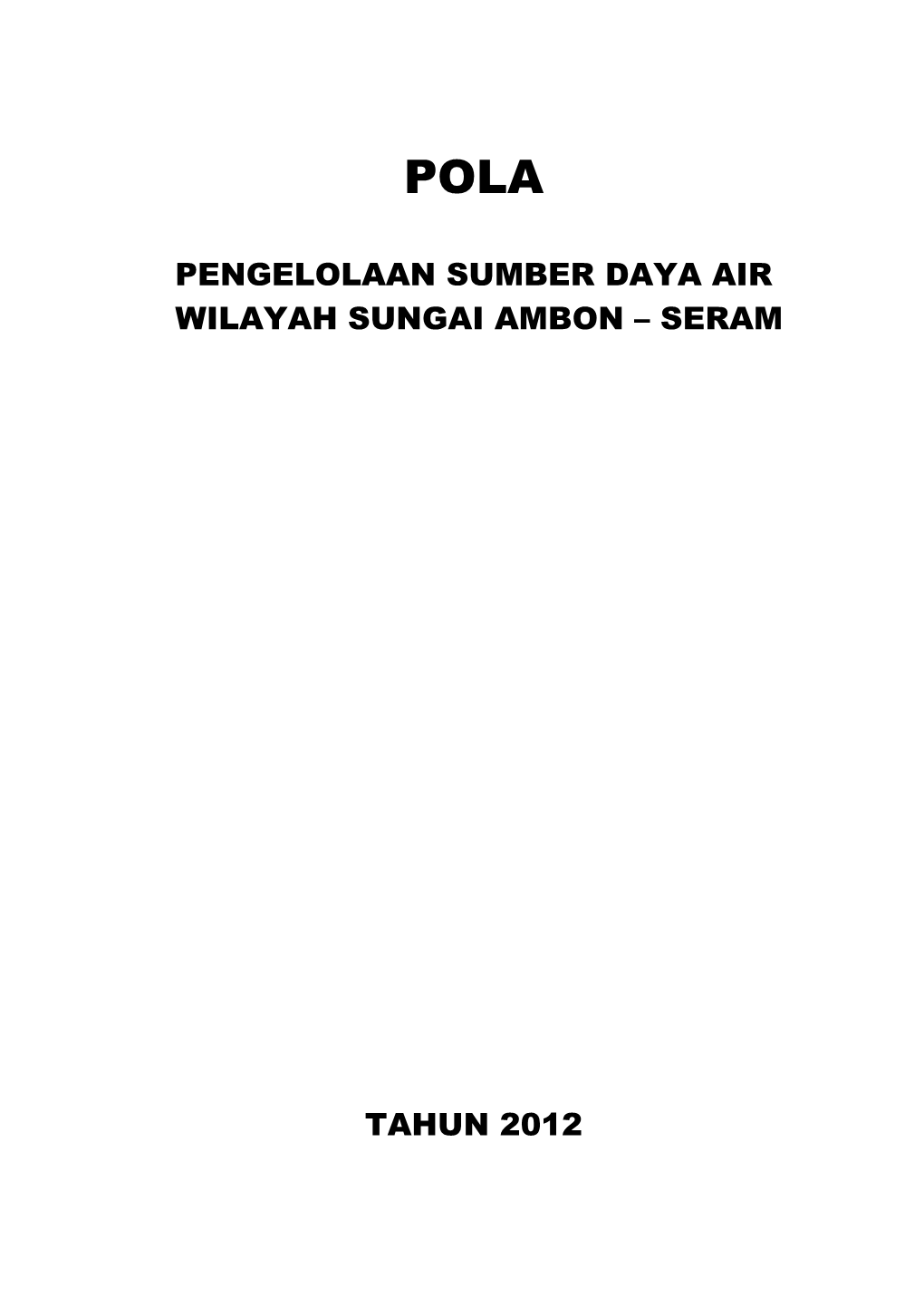 Pengelolaan Sumber Daya Air Wilayah Sungai Ambon – Seram Tahun 2012