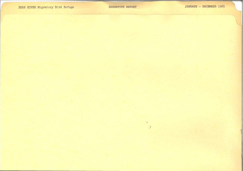 BEAR RIVER Migratory Bird Refuge NARRATIVE REPORT JANUARY - DECEMBER 1965 .NARRATIVE REPORT