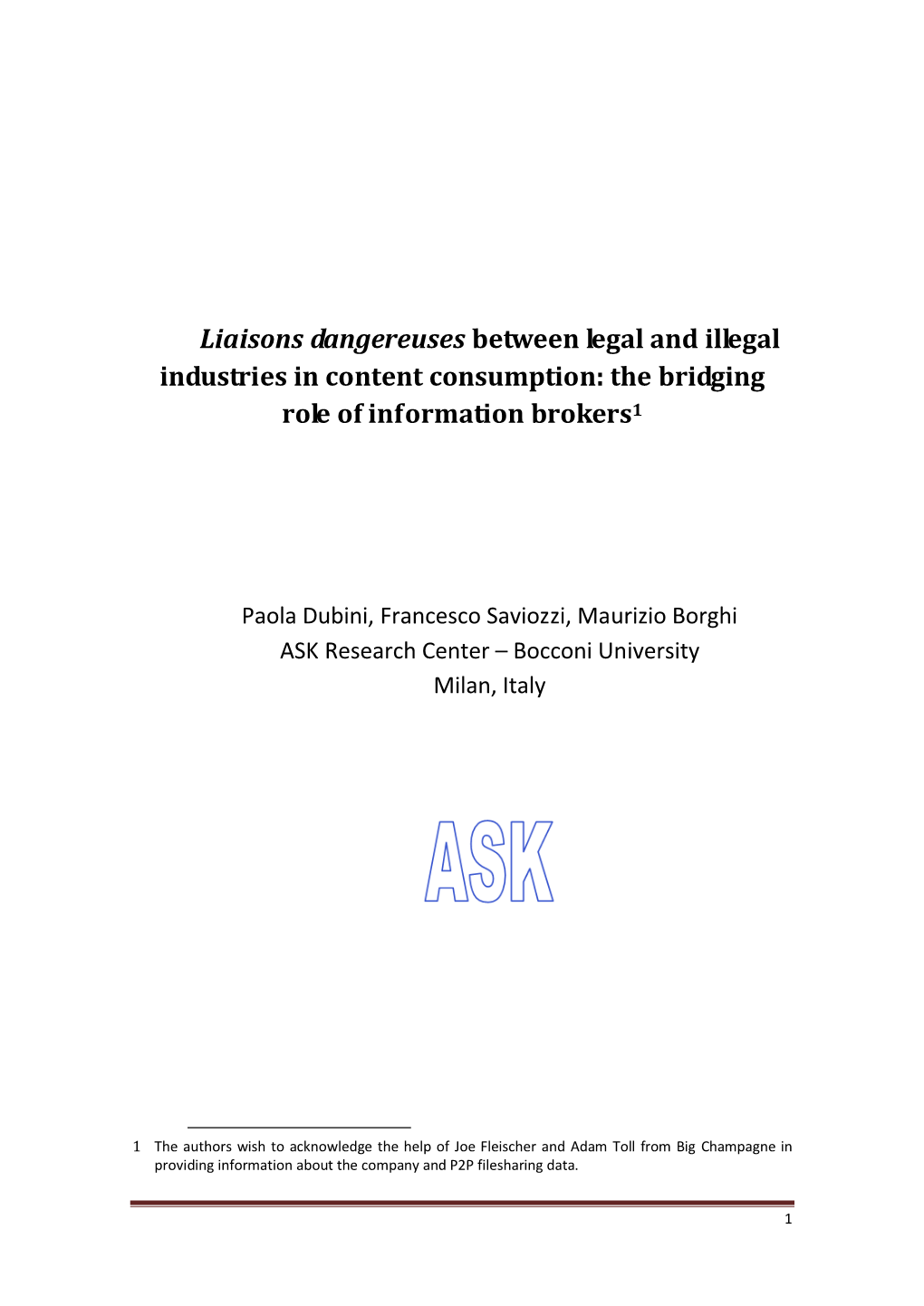 Liaisons Dangereuses Between Legal and Illegal Industries in Content Consumption: the Bridging Role of Information Brokers1