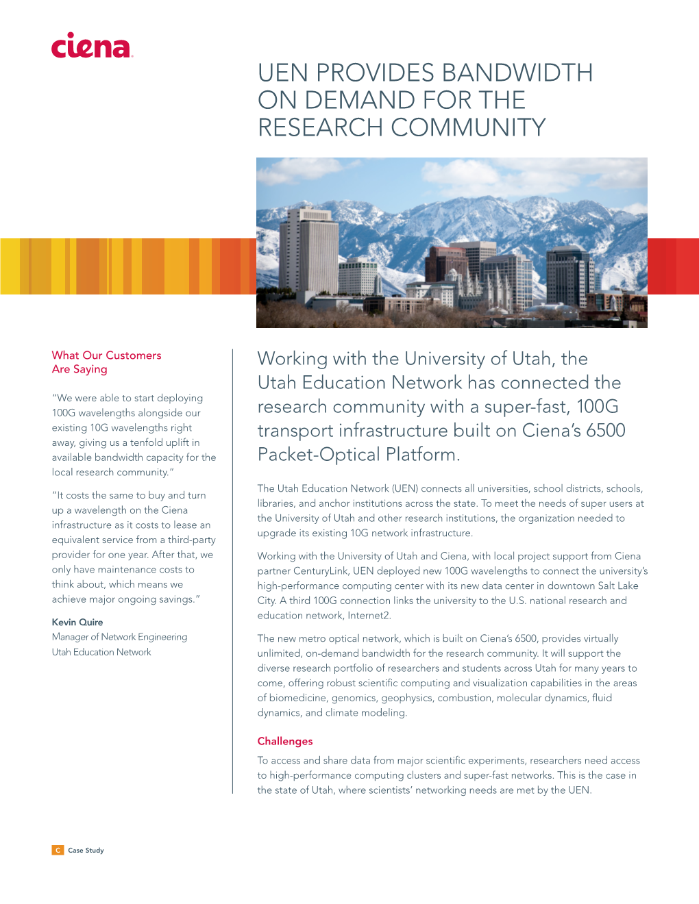 Uen Provides Bandwidth on Demand for the Research Community