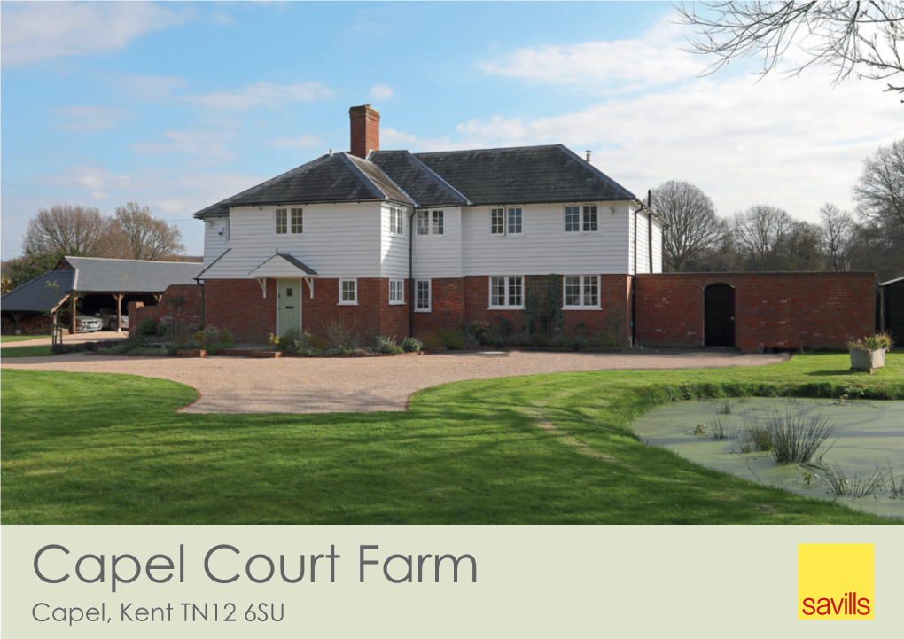 Capel Court Farm Capel, Kent TN12 6SU Capel Court Farm