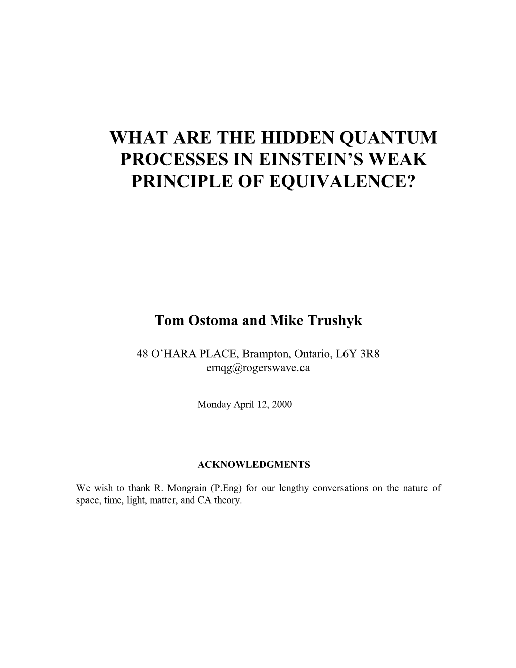 Equivalence Principle (WEP) of General Relativity Using a New Quantum Gravity Theory Proposed by the Authors Called Electro-Magnetic Quantum Gravity Or EMQG (Ref