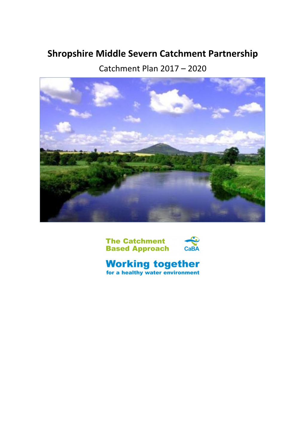 Shropshire Middle Severn Catchment Partnership Catchment Plan 2017 – 2020
