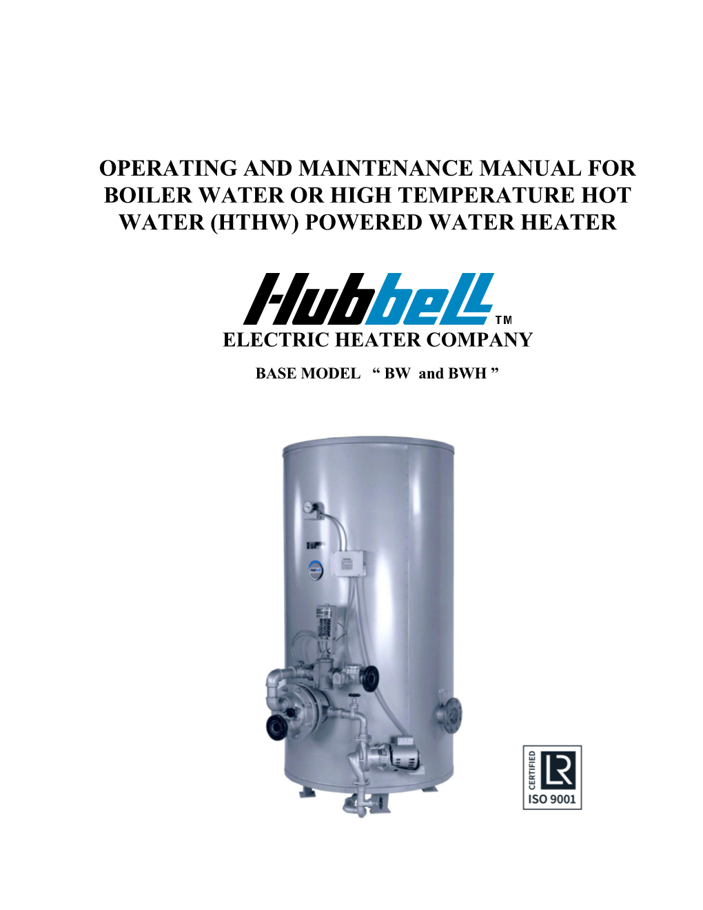 Operating and Maintenance Manual for Boiler Water Or High Temperature Hot Water (Hthw) Powered Water Heater