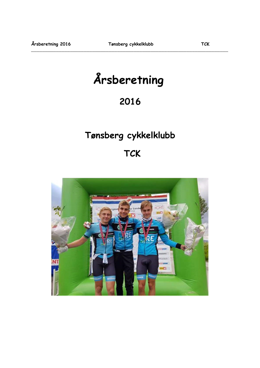 Årsberetning 2016 Tønsberg Cykkelklubb TCK ______