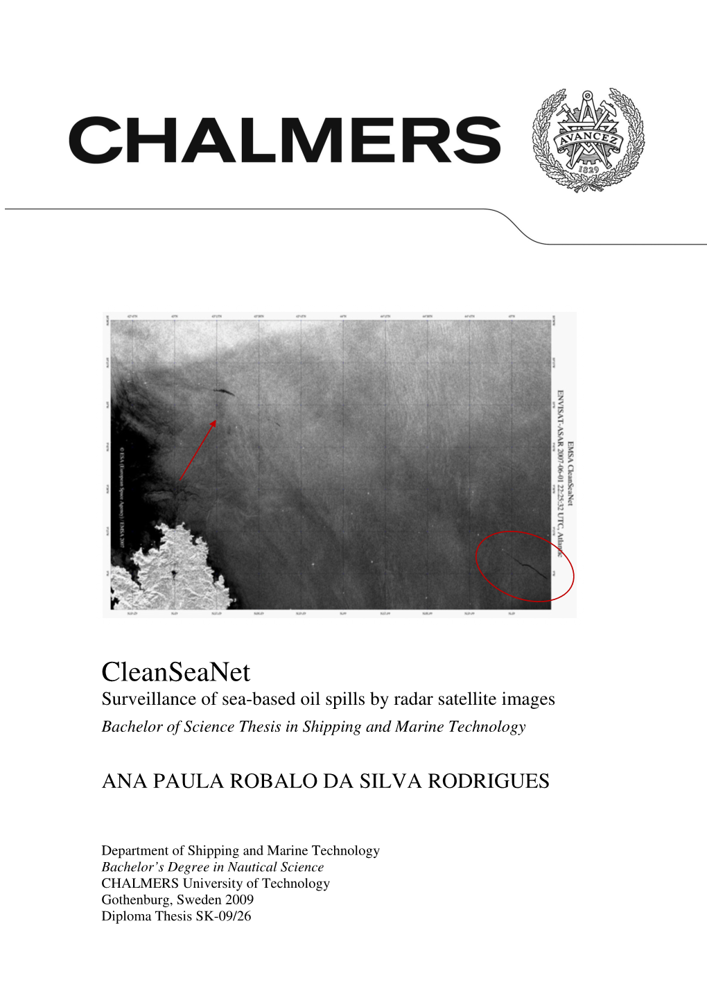 Cleanseanet Surveillance of Sea-Based Oil Spills by Radar Satellite Images Bachelor of Science Thesis in Shipping and Marine Technology